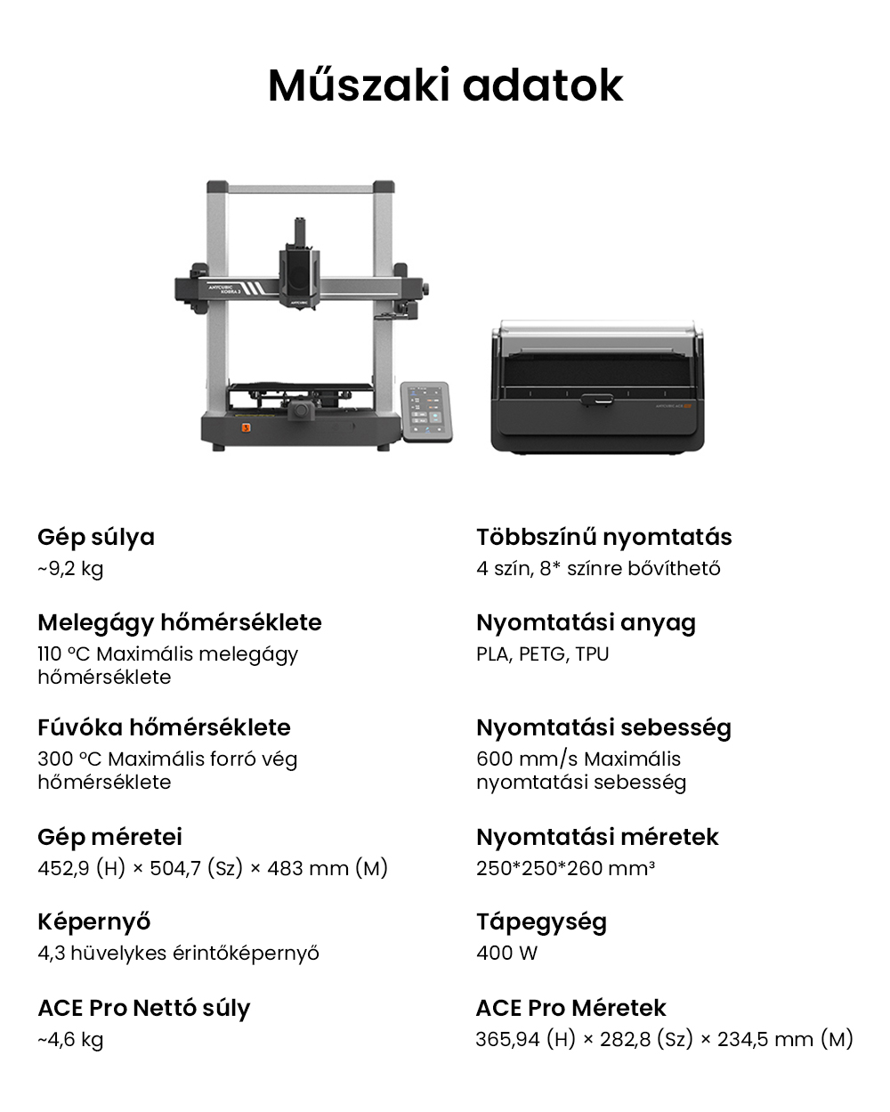 ANYCUBIC KOBRA 3 COMBO 3D nyomtató, ACE Pro-val, Max. 600 mm/s sebesség, Kettős PTC fűtőrendszer, Intelligens többszínű nyomtatás, Automatikus szintezés, Fúvóka eltömődés-észlelés, Bővíthető méret 250x250x260mm