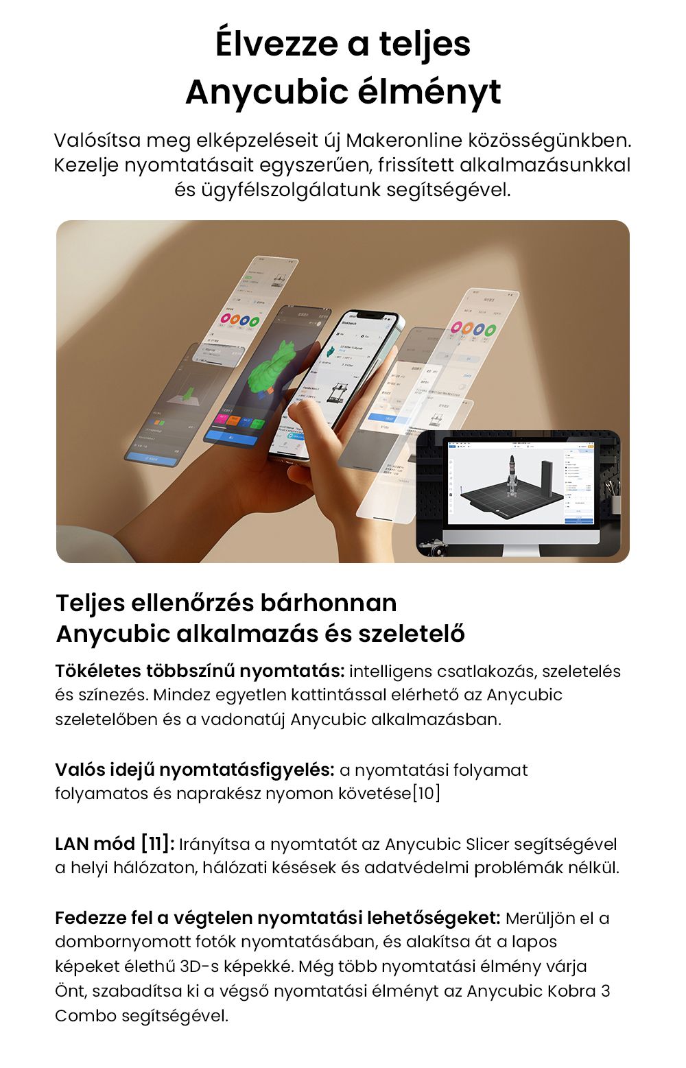 ANYCUBIC KOBRA 3 COMBO 3D nyomtató, ACE Pro-val, Max. 600 mm/s sebesség, Kettős PTC fűtőrendszer, Intelligens többszínű nyomtatás, Automatikus szintezés, Fúvóka eltömődés-észlelés, Bővíthető méret 250x250x260mm