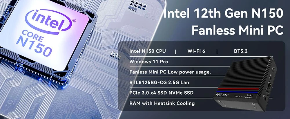 Mini PC sans ventilateur MINIX Z150-0dB, Intel N150 4 cœurs, 3,6 GHz max., 8 Go de RAM, SSD 256 Go, 2 ports HDMI 4K à 60 Hz, double écran, Wi-Fi 6, Bluetooth 5.2, 1 port USB-C, 2 ports USB 3.2, 2 ports USB 2.0, 1 port RJ45, 1 prise audio, 2 antennes Wi-Fi externes