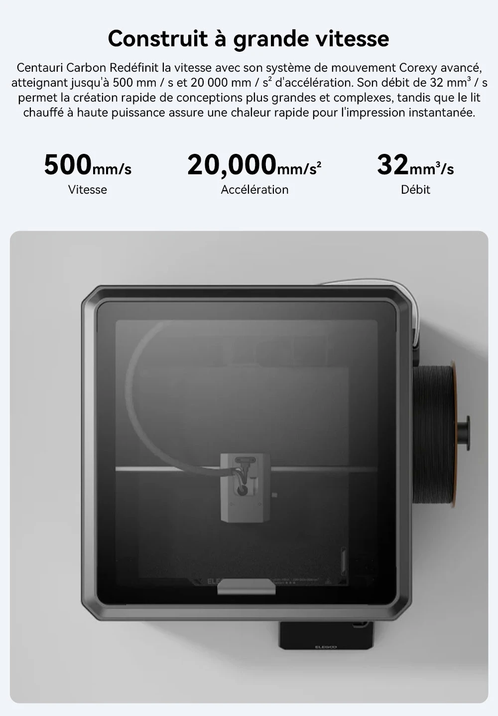Elegoo Centauri Carbon Imprimante 3D, CoreXY 500mm/s, Busse 320°C, Compatible Carbon/PLA/ABS, Nivelage Auto, 256*256*256mm