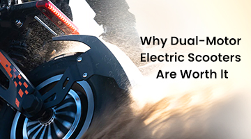 Why Dual-Motor Electric Scooters Are Worth It