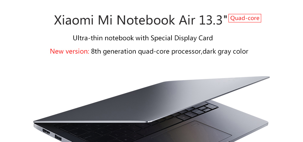 [HK Stock][Official Global Version]Xiaomi Mi Notebook Air 13.3" Enhanced Edition 1920*1080 Intel Core i5-8250U Quad Core 8GB DDR4 256GB SSD NVIDIA GeForce MX150 Fingerprints - Gray