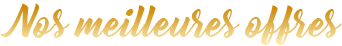 Nos meilleures offres