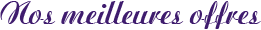 Nos meilleures offres